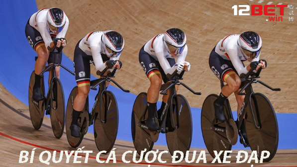 Bí quyết cá cược đua xe đạp 12Bet
