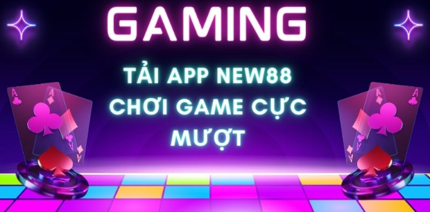 Tải app New88 chơi game cực mượt
